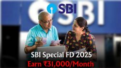 SBI Special FD 2025: Fixed ₹31,000 Income Every Month, Apply Before 31st May 2025